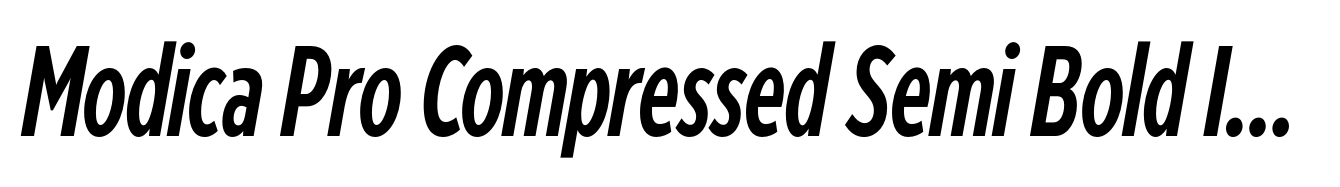 Modica Pro Compressed Semi Bold Italic